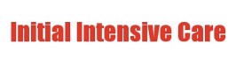Initial Intensive Care